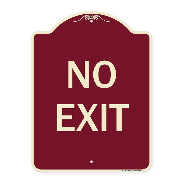 Signmission Designer Series Sign-No Exit, Burgungy Heavy-Gauge Aluminum, 18" L, 24" H, BU-1824-9831 A-DES-BU-1824-9831 - main